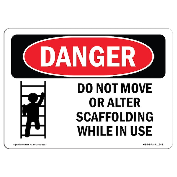 Safety Sign, OSHA Danger, 18" Height, Aluminum, Do Not Move Or Alter Scaffolding, Landscape
